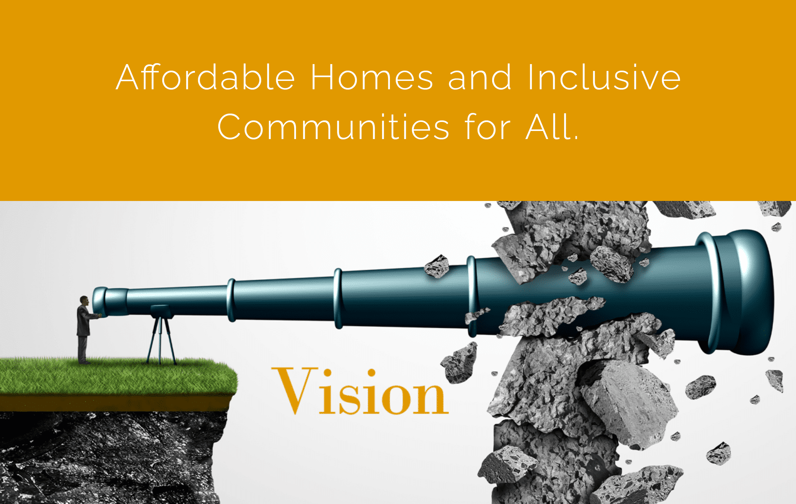 Affordable Homes and Inclusive Communities for All.